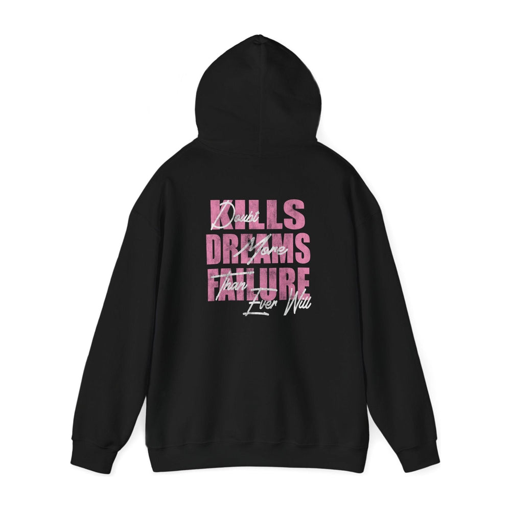 DOUBT KILLS DREAMS HOODIE