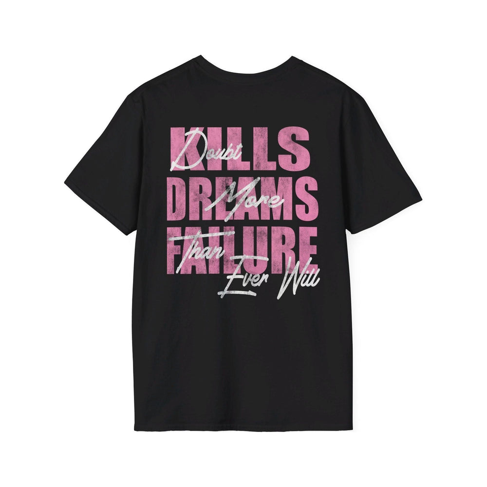 DOUBT KILLS DREAMS